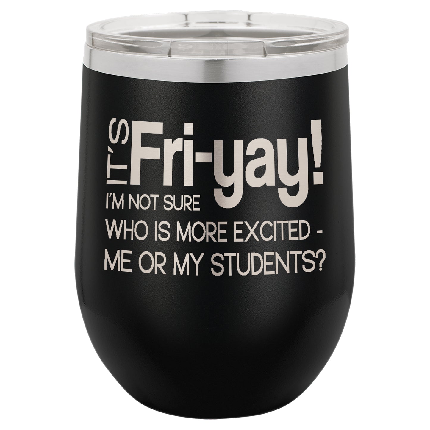 LCUP046 - Fri-Yay (Teachers Cup)