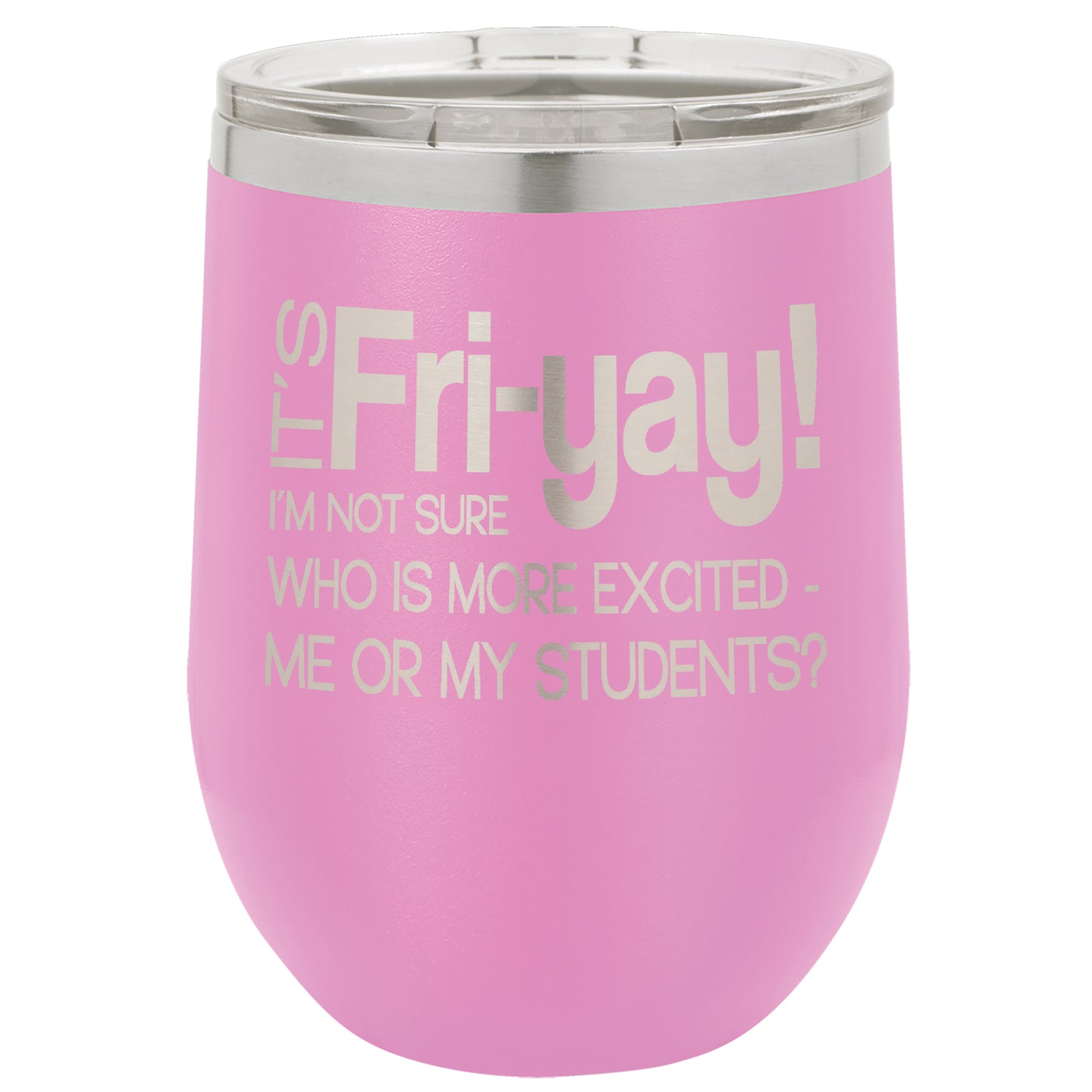 LCUP046 - Fri-Yay (Teachers Cup)