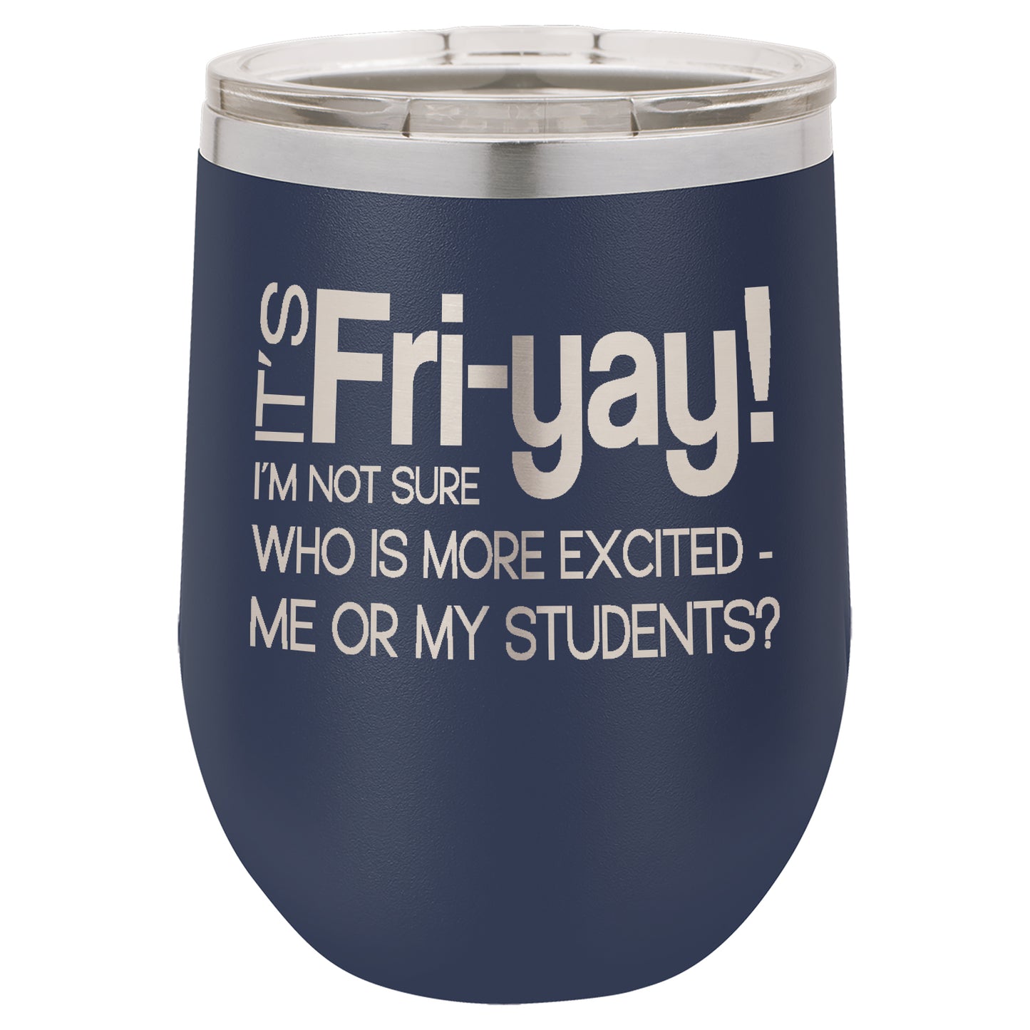 LCUP046 - Fri-Yay (Teachers Cup)