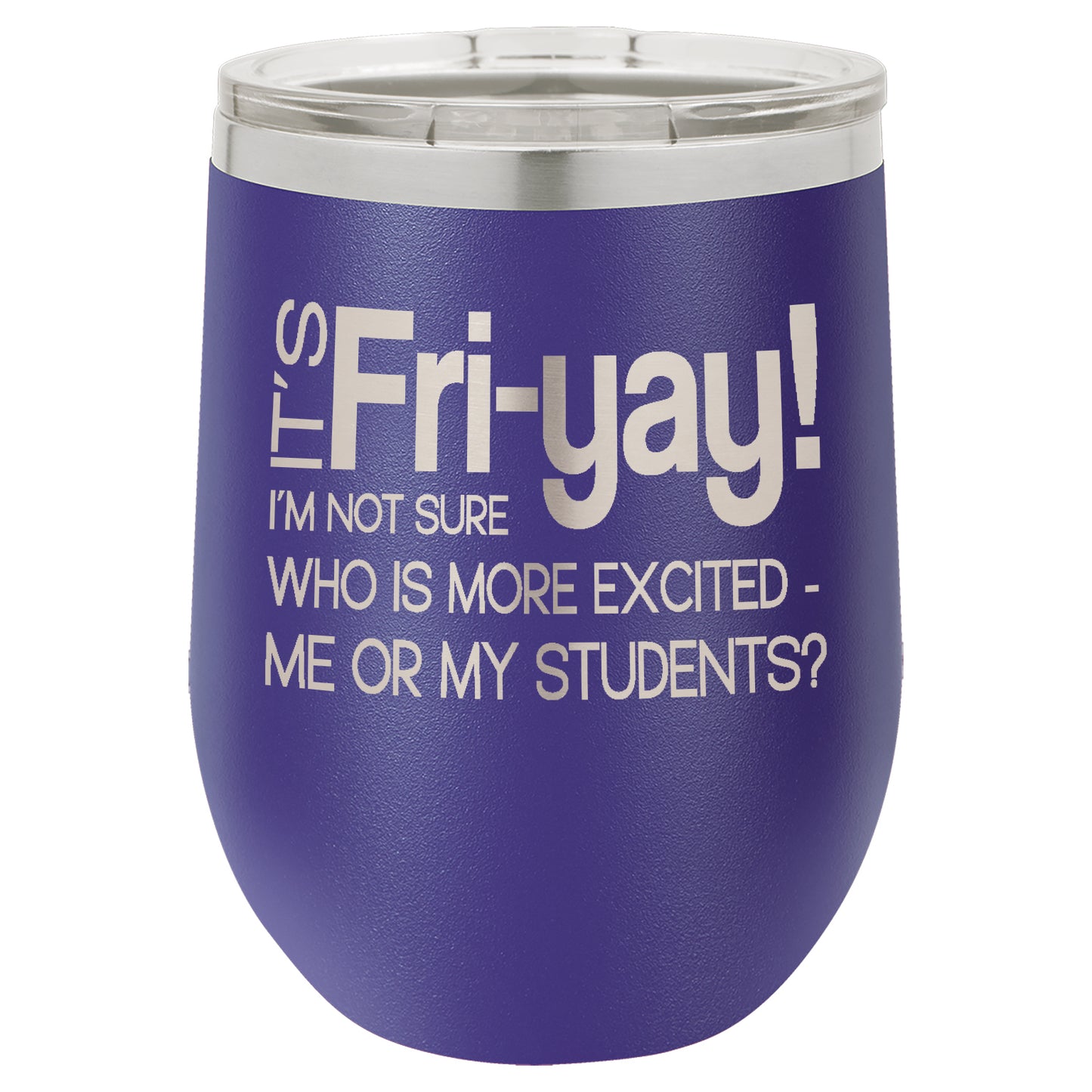 LCUP046 - Fri-Yay (Teachers Cup)