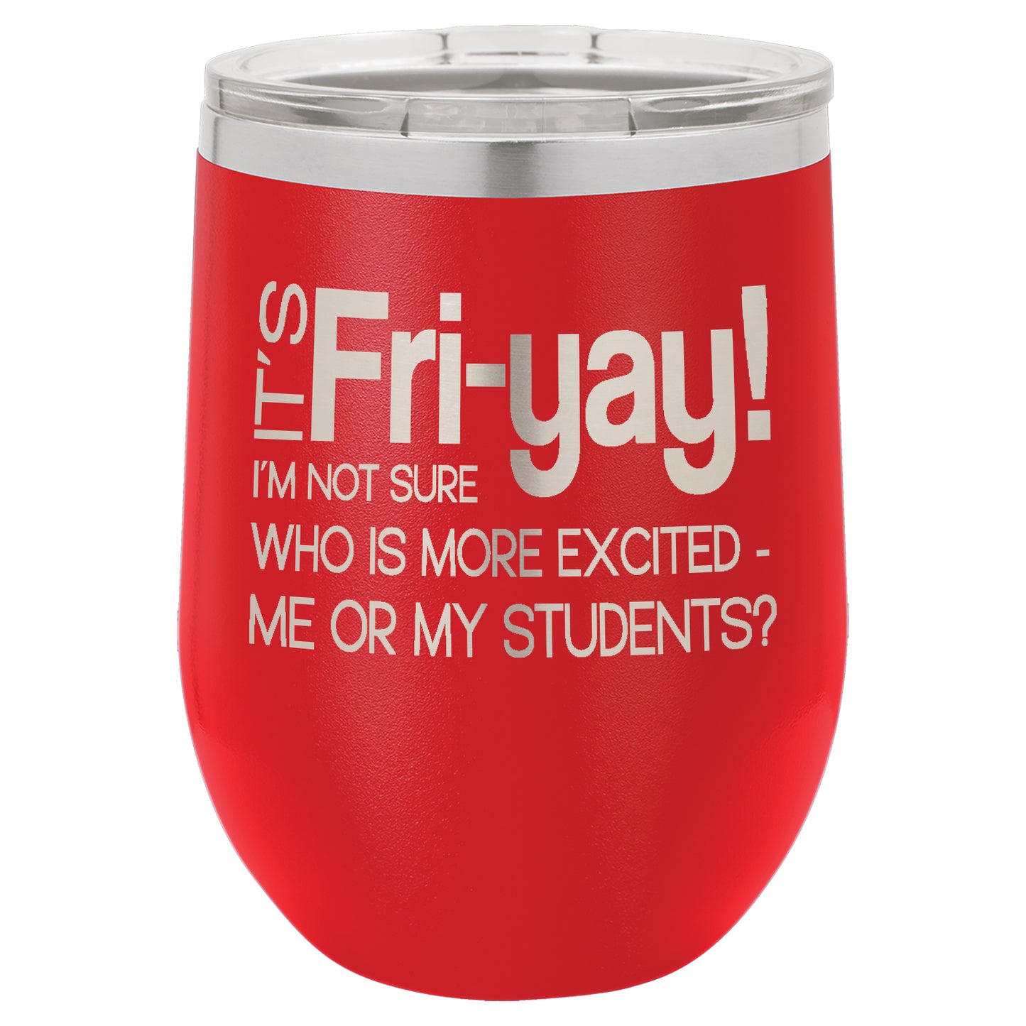 LCUP046 - Fri-Yay (Teachers Cup)