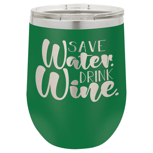 LCUP074 - Save Water Drink Wine